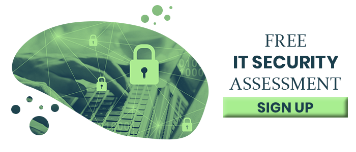 Sign up for a Free IT Security Assessment
