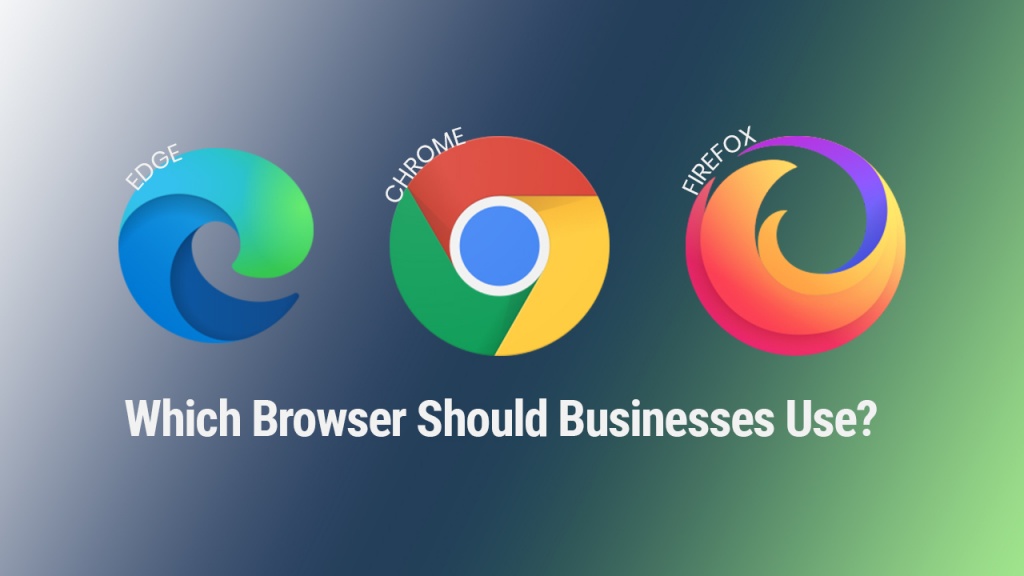 Which Web Browser Should My Business Use